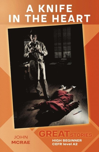 John McRae - Knife in the Heart (Great Stories: High Beginner), E-bok