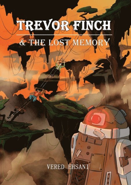 Vered Ehsani - Trevor Finch & The Lost Memory, E-bok