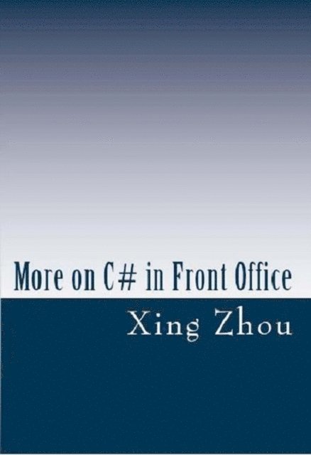 Xing Zhou - More on C# in Front Office, E-bok