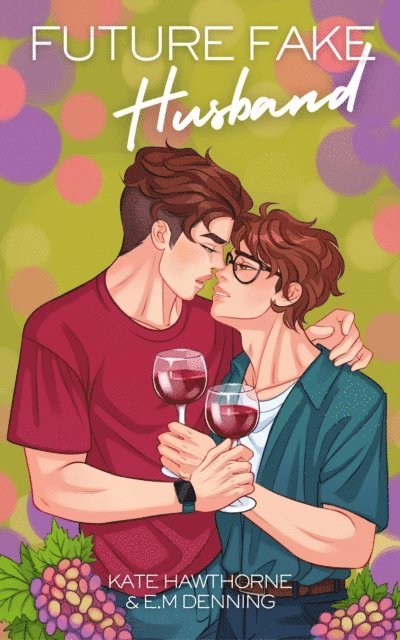 E.M. Denning, Kate Hawthorne - Future Fake Husband, E-bok