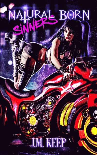 J.M. Keep - Natural Born Sinners: A Satanic Horror Why Choose Romance, E-bok