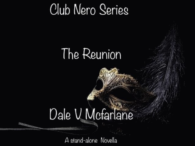 Dale v Mcfarlane - Club Nero Series - The Reunion, E-bok