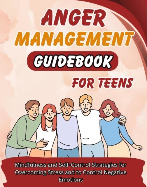 Jack Richmond - Anger Management Guidebook for Teens, E-bok
