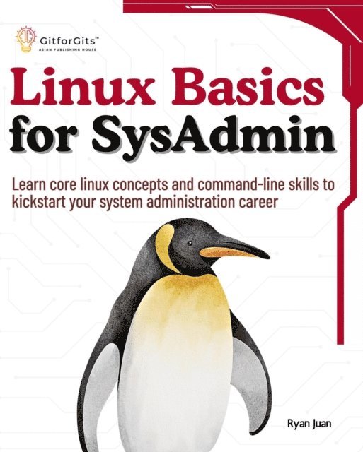 Ryan Juan - Linux Basics for SysAdmin, E-bok