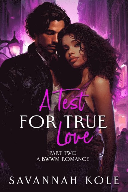 Savannah Kole - Test For True Love, E-bok