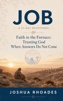 Joshua Rhoades - Job - A 31-Day Devotional - Faith in the Furnace, Häftad