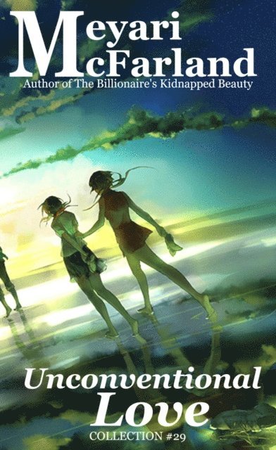 Meyari McFarland - Unconventional Love, E-bok