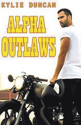 Kylie Duncan - Alpha Outlaws, Häftad