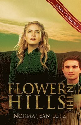 Norma Jean Lutz - Flower in the Hills, Häftad