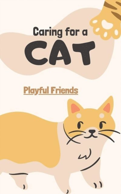 Playful Friends - Caring for a Cat, E-bok