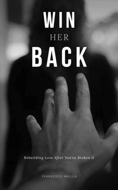 Fransesco Malila - Win Her Back, E-bok