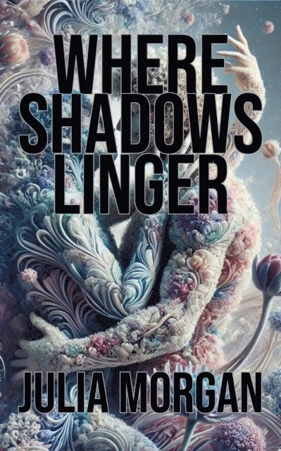 Julia Morgan - Where Shadows Linger, E-bok