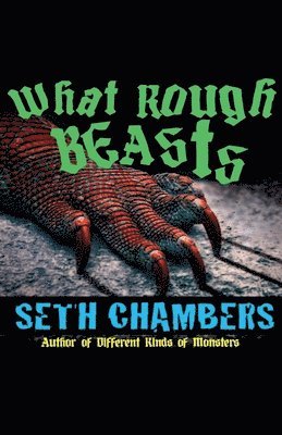 Seth Chambers - What Rough Beasts, Häftad