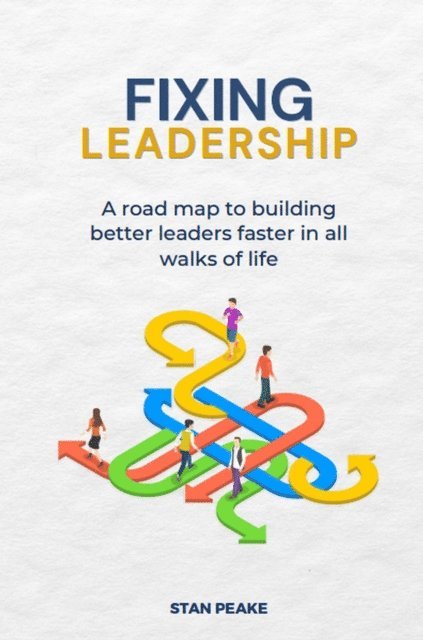 Stan Peake - Fixing Leadership, E-bok