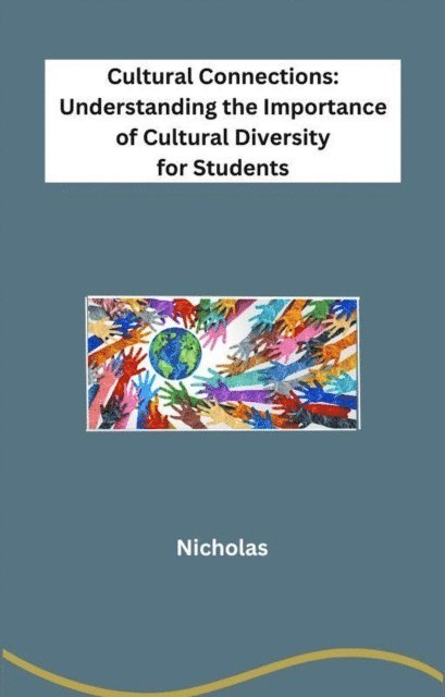 Nicholas - Importance of Cultural Diversity for Students, E-bok