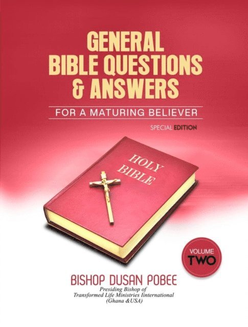 Bishop Dusan Pobee - General Bible Questions & Answers (For A Maturing Believer), E-bok