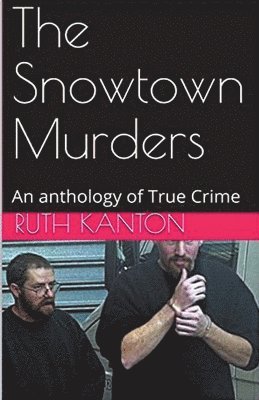 Ruth Kanton - Snowtown Murders, Häftad