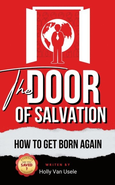Holly van usele - Door of Salvation: How to Get Born Again, E-bok