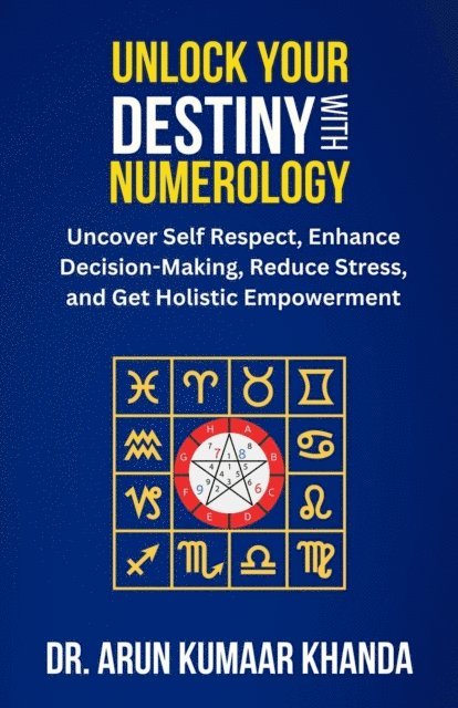 Dr. Arun Kumaar Khanda - Unlock Your Destiny with Numerology, E-bok. Tillgänglighet: Lägg i varukorg