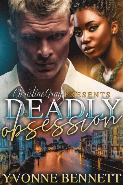 Yvonne Bennett - Deadly Obsession, E-bok