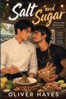 Oliver Hayes - Salt and Sugar - A Rival Chefs MM Romance, Häftad