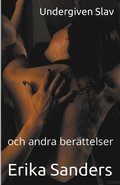 Undergiven Slav och andra ber�ttelser