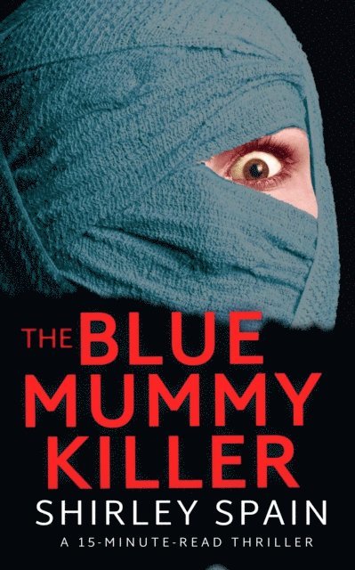 Shirley Spain - Blue Mummy Killer, E-bok