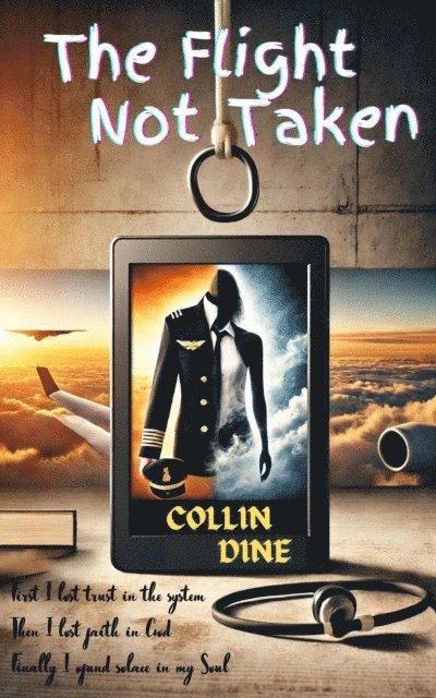 Collin Dine - Flight Not Taken, E-bok