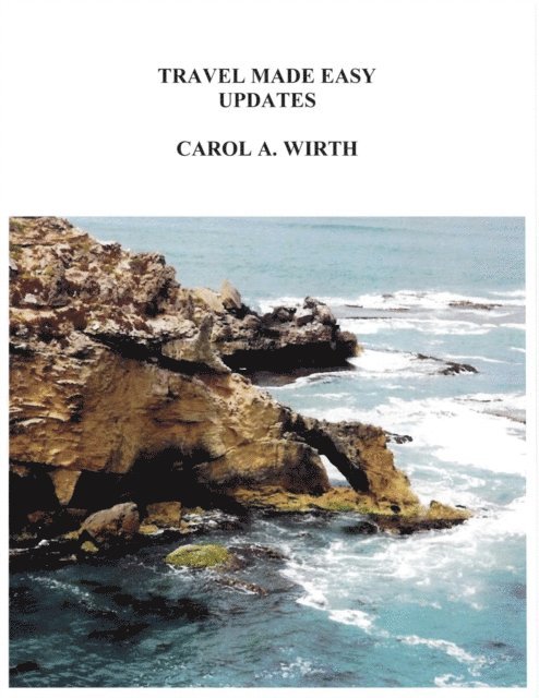 Carol A. Wirth - Travel Made Easy Updates, E-bok