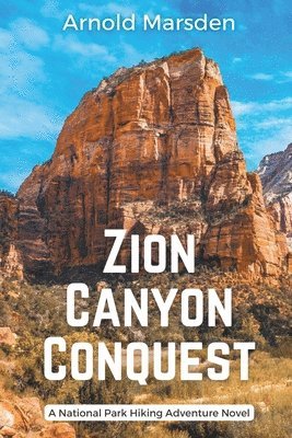 Arnold Marsden - Zion Canyon Conquest, Häftad. Tillgänglighet: Lägg i varukorg