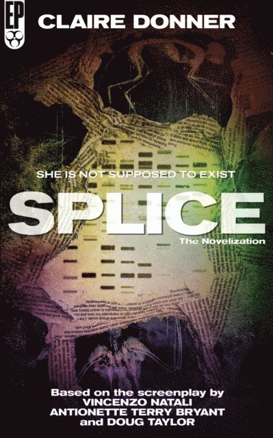 Doug Taylor, Antionette Terry Bryant, Vincenzo Natali, Claire Donner - Splice: The Novelization, E-bok