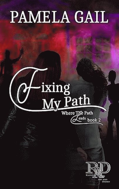 Pamela Gail - Fixing My Path, E-bok