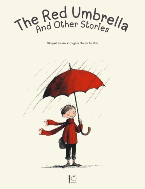 Pomme Bilingual - Red Umbrella and Other Stories: Bilingual Romanian-English Stories for Kids, E-bok