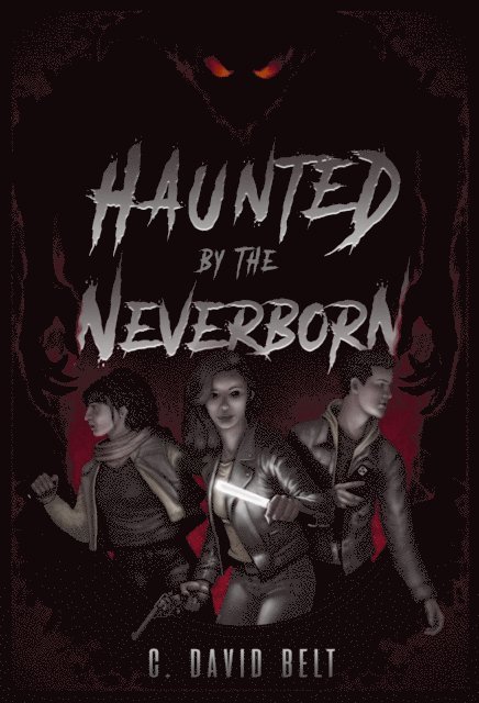 C. David Belt - Haunted by the Neverborn, E-bok