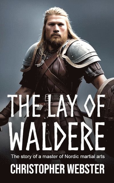 Christopher Webster - Lay of Waldere, E-bok