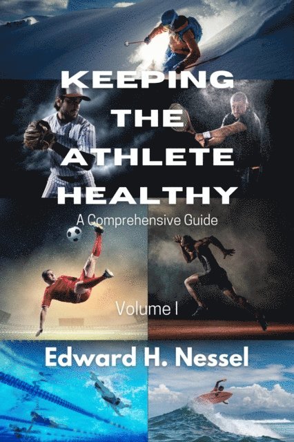 Edward H. Nessel - Keeping the Athlete Healthy, E-bok