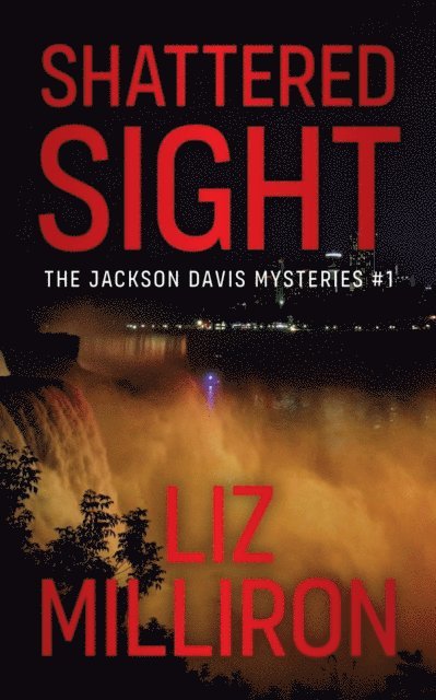 Liz Milliron - Shattered Sight, E-bok
