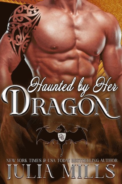 Julia Mills - Haunted by Her Dragon, E-bok