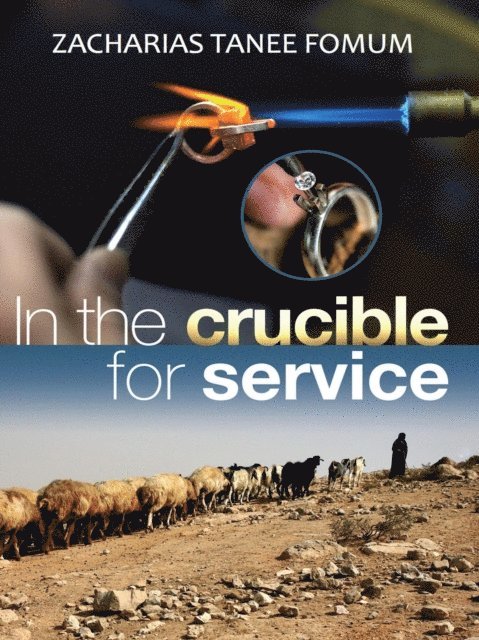 Zacharias Tanee Fomum - In The Crucible For Service, E-bok