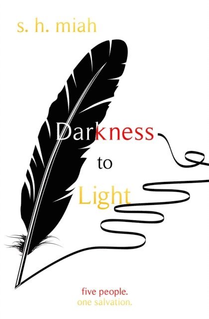 S. H. Miah - Darkness to Light, E-bok