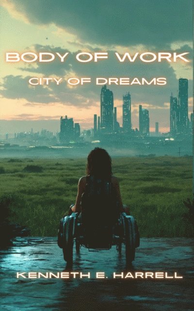 Kenneth E. Harrell - City Of Dreams, E-bok