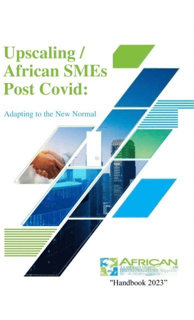 AAE Africa Team - Upscaling African SMEs Post Covid: Adapting to the New Normal, E-bok