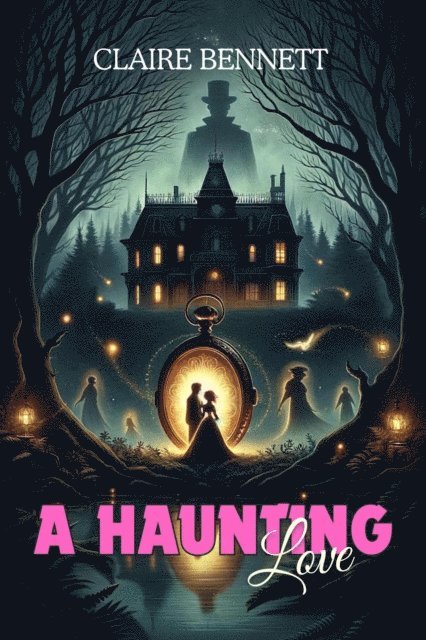 Claire Bennett - Haunting Love, E-bok