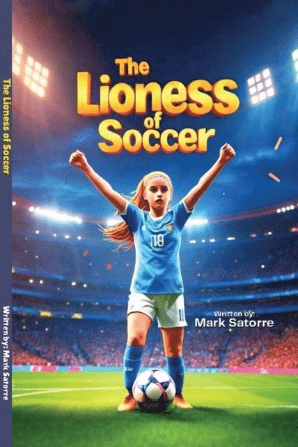 Mark Satorre - Lioness of Soccer, E-bok