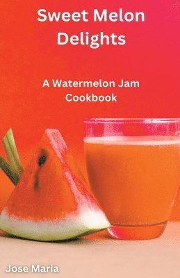 Jose Maria - Sweet Melon Delights, Häftad
