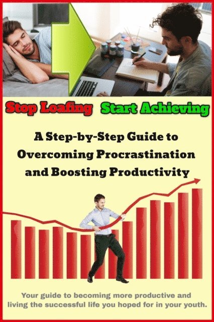 Robert Sherman - Stop Loafing - Start Achieving, E-bok