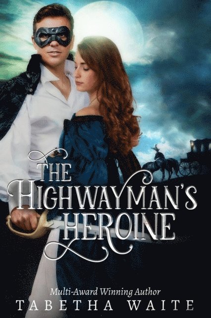 Tabetha Waite - Highwayman's Heroine, E-bok
