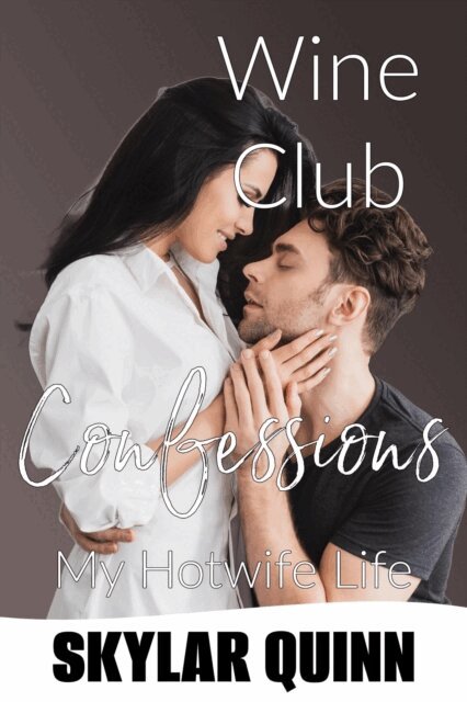 Skylar Quinn - Wine Club Confessions, E-bok