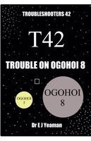 E J Yeaman - Trouble on Ogohoi 8, Häftad. Tillgänglighet: Lägg i varukorg
