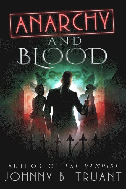 Johnny B. Truant - Anarchy and Blood, E-bok